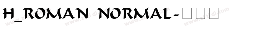 H_Roman Normal字体转换